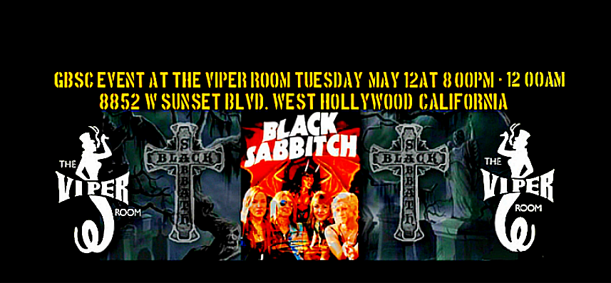 GLOBAL BLACK SABBATH CONVENTION MEET UP BLACK SABBITCH TRIBUTE PERFORMANCE  VIPER ROOM&nbsp;5/12/2015