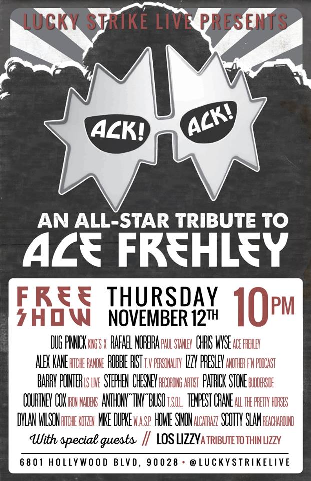ACE FREHLEY ALL-STAR TRIBUTE and JAM at Lucky Strike Live in Hollywood featuring Ack: A Tribute to Ace&nbsp;Frehley