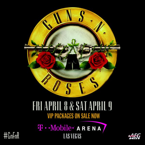 GUNS N’ ROSES’ HISTORIC RETURN TO THE STAGE OPENING WEEKEND OF T-MOBILE ARENA IN LAS&nbsp;VEGAS