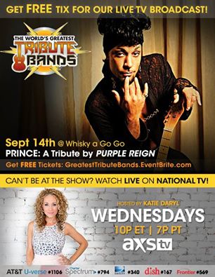 Tribute to Prince Kicks off Season 7 of The World’s Greatest Tribute Bands Hosted By Katie Daryl on AXS TV  Purple Reign this Wednesday September 14&nbsp;#axsTRIBUTE