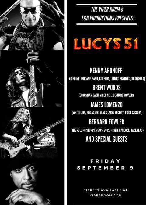 “LUCY’s 51” at The Viper Room with Kenny Aronoff, James Lomenzo, Brent Woods Bernard Fowler Phil X&nbsp;9/9/2016