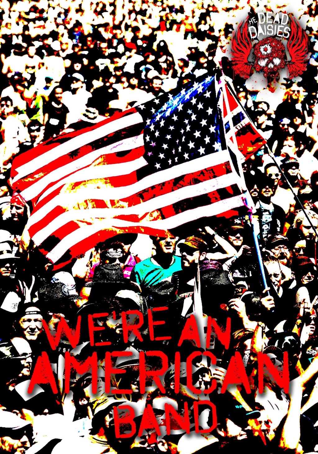 HAPPY 4TH OF JULY – ROCK WITH THE DEAD&nbsp;DAISIES