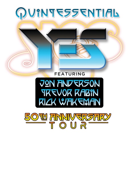 YES FEATURING ANDERSON, RABIN, WAKEMAN ANNOUNCE QUINTESSENTIAL YES: THE 50th ANNIVERSARY&nbsp;TOUR