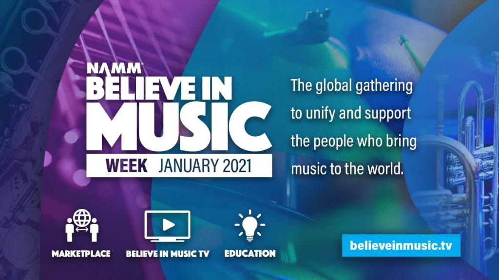 NAMM Announces Believe in Music Week, January 18,&nbsp;2021