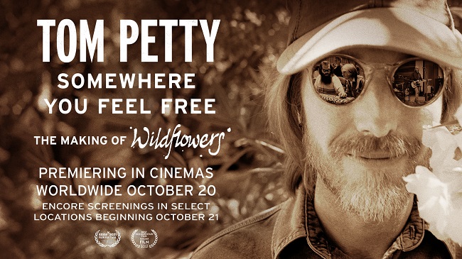 Tom Petty, Somewhere You Feel Free The Making of Wildflowers In Theatres Worldwide October&nbsp;20