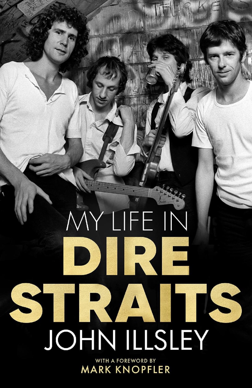 My Life in Dire Straits: New Memoir by Dire Straits Bassist John Illsley Recounts Story of One of the Biggest Bands in Rock&nbsp;History