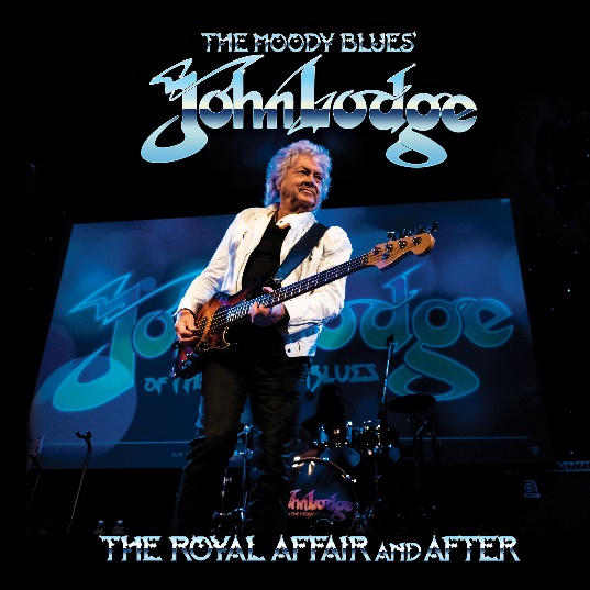 Keeping The Music of The Moody Blues Alive John Lodge Releases ‘The Royal Affair and After’ Live&nbsp;Album