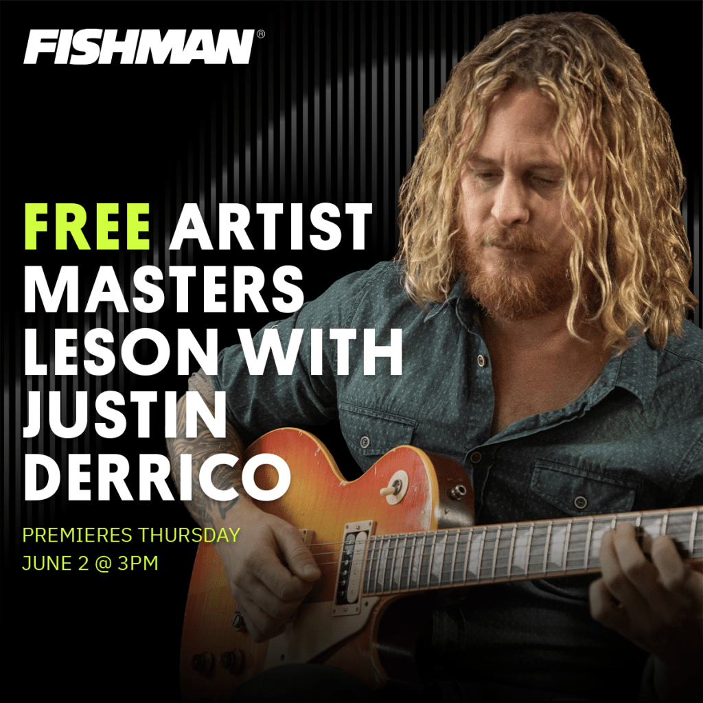 Fishman Debuts Artist Masters Series Featuring Guitarist Justin Derrico (Pink, “The&nbsp;Voice”)