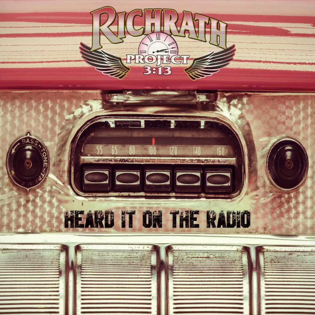 “RICHRATH PROJECT 3:13” RETURNS WITH NEW SINGLE “HEARD IT ON THE RADIO” AND&nbsp;TOUR