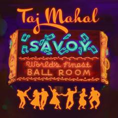 Three-Time Grammy-Winning Roots Music Legend Taj Mahal to Release New Album, “Savoy,” on April&nbsp;28